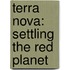 Terra Nova: Settling The Red Planet