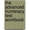 The Advanced Numeracy Test Workbook door Mike Bryon