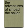 The Adventures Of Sinbad The Sailor by Katie Daynes