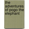 The Adventures of Pogo the Elephant door Cheryl Cardott