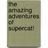 The Amazing Adventures Of Supercat!