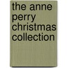 The Anne Perry Christmas Collection door Anne Perry