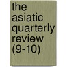 The Asiatic Quarterly Review (9-10) door Unknown Author