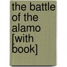 The Battle of the Alamo [With Book] door Rod Espinosa