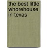 The Best Little Whorehouse In Texas door Peter Masterson