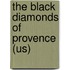 The Black Diamonds of Provence (Us)
