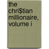 The Chri$Tian Millionaire, Volume I door Edwin M.S.