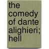 The Comedy Of Dante Alighieri; Hell door Alighieri Dante Alighieri