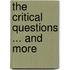 The Critical Questions ... and More