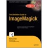 The Definitive Guide to ImageMagick door Michael Still