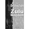 The Destruction of the Zulu Kingdom door Jeff Guy