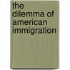 The Dilemma Of American Immigration door San Juan Cafferty