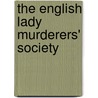 The English Lady Murderers' Society by Jim Williams