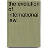 The Evolution Of International Law. door Timothy Lanier Meyer