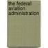 The Federal Aviation Administration