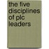 The Five Disciplines Of Plc Leaders