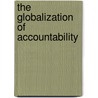 The Globalization Of Accountability door Pepo Bach