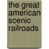 The Great American Scenic Railroads