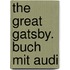 The Great Gatsby. Buch Mit Audi