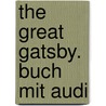 The Great Gatsby. Buch Mit Audi door Francis Scott Fitzgerald