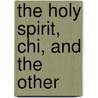 The Holy Spirit, Chi, And The Other door Grace Ji-Sun Kim