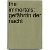 The Immortals: Gefährtin der Nacht door Melissa de la Cruz