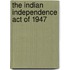 The Indian Independence Act Of 1947