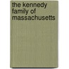 The Kennedy Family Of Massachusetts door Louis Ryan