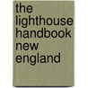 The Lighthouse Handbook New England door Michael Urban