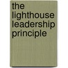 The Lighthouse Leadership Principle door Pete Walkey