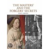 The Masters And The Forgers'secrets door Roger H. Marijnissen