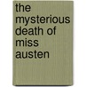 The Mysterious Death Of Miss Austen door Lindsay Jayne Ashford