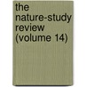 The Nature-Study Review (Volume 14) door American Nature Study Society