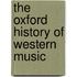 The Oxford History Of Western Music