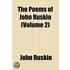 The Poems Of John Ruskin (Volume 2)