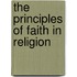 The Principles Of Faith In Religion