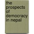 The Prospects Of Democracy In Nepal