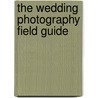 The Wedding Photography Field Guide by Michelle Turner
