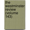 The Westminster Review (Volume 143) by Unknown Author