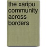 The Xaripu Community Across Borders door Manuel Barajas