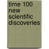 Time 100 New Scientific Discoveries