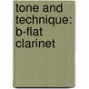 Tone And Technique: B-Flat Clarinet by James Ployhar