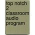 Top Notch 2 Classroom Audio Program