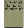 Tunesien Als Islamische Demokratie? door Menno Preuschaft