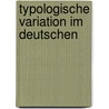 Typologische Variation Im Deutschen door Thorsten Roelcke