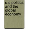 U.S.Politics And The Global Economy door Ronald W. Cox