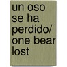 Un Oso se ha Perdido/ One Bear Lost door Karen Hayles