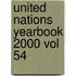United Nations Yearbook 2000 Vol 54