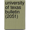 University Of Texas Bulletin (2051) by University of Texas