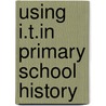 Using I.T.In Primary School History door Lez Smart